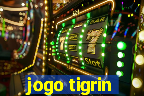 jogo tigrin